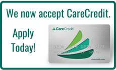 We now accept CareCredit. Apply today!